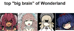 top "big brain" of Wonderland'